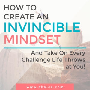 Abbie Emmons - How To Create An Invincible Mindset (And Take On Any ...