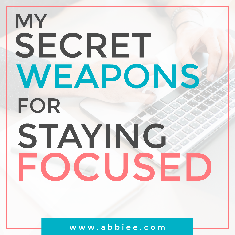 1000px x 1000px - Abbie Emmons - My Secret Weapons for Staying Focused | Abbiee