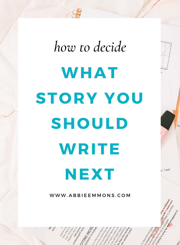 735px x 1000px - Abbie Emmons - How To Decide What Story You Should Write Next - Abbie Emmons